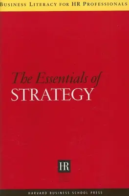 Gli elementi essenziali della strategia - The Essentials of Strategy