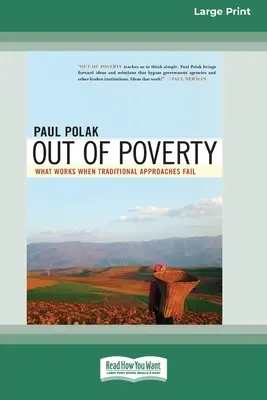Fuori dalla povertà: Cosa funziona quando gli approcci tradizionali falliscono (16pt Large Print Edition) - Out of Poverty: What Works When Traditional Approaches Fail (16pt Large Print Edition)