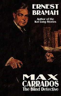 Max Carrrados, il detective cieco - Max Carrrados, the Blind Detective