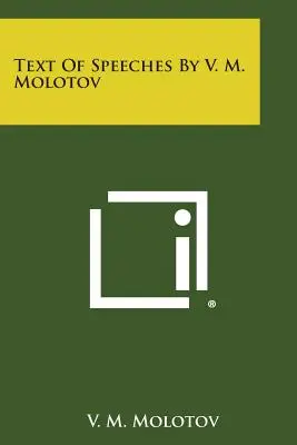 Testi dei discorsi di V. M. Molotov - Text of Speeches by V. M. Molotov