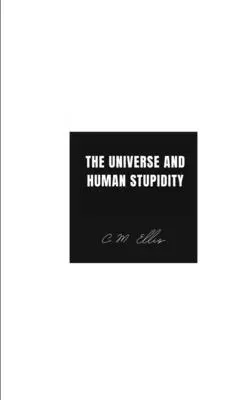 L'universo e la stupidità umana - The Universe and Human Stupidity