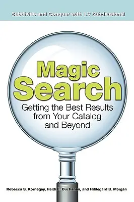 Ricerca magica: Ottenere i migliori risultati dal vostro catalogo e oltre - Magic Search: Getting the Best Results from Your Catalog and Beyond