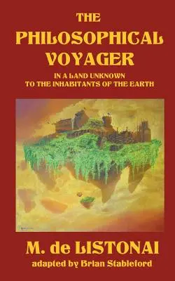 Il viaggio filosofico in una terra sconosciuta agli abitanti della Terra - The Philosophical Voyager in a Land Unknown to the Inhabitants of the Earth