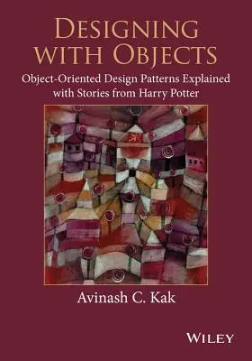 Progettare con gli oggetti: Modelli di progettazione orientati agli oggetti spiegati con le storie di Harry Potter - Designing with Objects: Object-Oriented Design Patterns Explained with Stories from Harry Potter