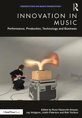 Innovazione nella musica: Performance, produzione, tecnologia e business - Innovation in Music: Performance, Production, Technology, and Business