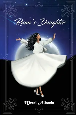 La figlia di Rumi - Rumi's Daughter