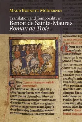 Traduzione e temporalità nel Roman de Troie di Benot de Sainte-Maure - Translation and Temporality in Benot de Sainte-Maure's Roman de Troie