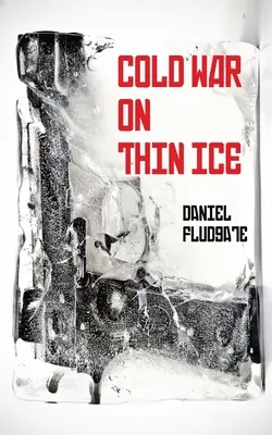 Guerra fredda su ghiaccio sottile - Cold War on Thin Ice