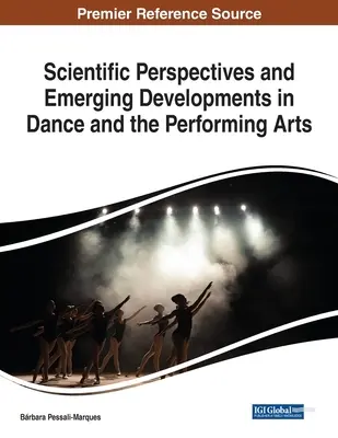 Prospettive scientifiche e sviluppi emergenti nella danza e nelle arti dello spettacolo - Scientific Perspectives and Emerging Developments in Dance and the Performing Arts