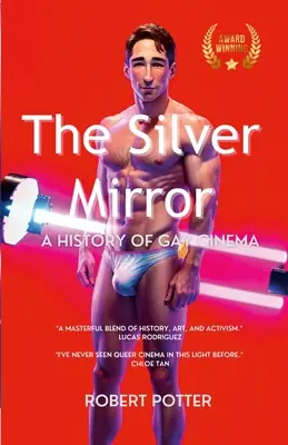 Lo specchio d'argento: Storia del cinema gay, - The Silver Mirror: A History of Gay Cinema,