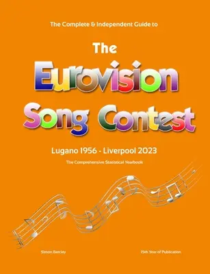 Guida completa e indipendente all'Eurovision Song Contest 2023 - The Complete & Independent Guide to the Eurovision Song Contest 2023