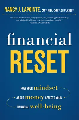 Reset finanziario: Come la vostra mentalità sul denaro influisce sul vostro benessere finanziario - Financial Reset: How Your Mindset about Money Affects Your Financial Well-Being