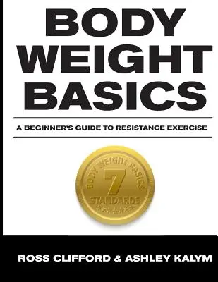 Fondamenti di peso corporeo: Guida per principianti agli esercizi di resistenza - Body Weight Basics: A Beginner's Guide to Resistance Exercise