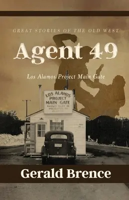Agente 49: Il cancello principale del progetto Los Alamos - Agent 49: Los Alamos Project Main Gate