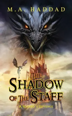 L'ombra del bastone: La vendetta del mago - Shadow of the Staff: A Wizard's Revenge
