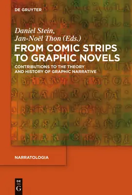 Dalle strisce a fumetti ai romanzi grafici: Contributi alla teoria e alla storia della narrazione grafica - From Comic Strips to Graphic Novels: Contributions to the Theory and History of Graphic Narrative