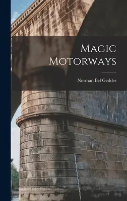 Autostrade magiche - Magic Motorways