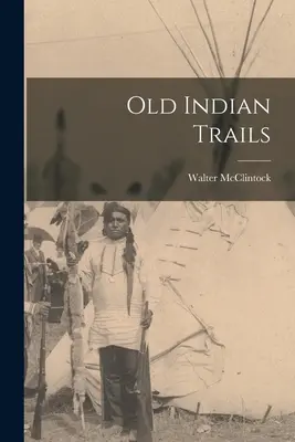 Vecchi sentieri indiani - Old Indian Trails