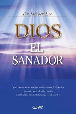 Dios El Sanador: Dio il guaritore (spagnolo) - Dios El Sanador: God the Healer (Spanish)