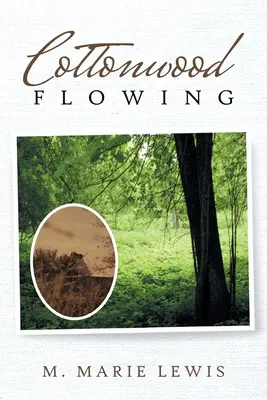 Il bosco di cotone che scorre - Cottonwood Flowing