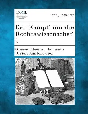 Il conflitto della scienza giuridica - Der Kampf Um Die Rechtswissenschaft