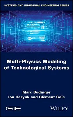 Modellazione multi-fisica dei sistemi tecnologici - Multi-Physics Modeling of Technological Systems