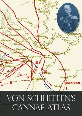 L'Atlante di Von Schlieffen a Cannae - Von Schlieffen's Cannae
