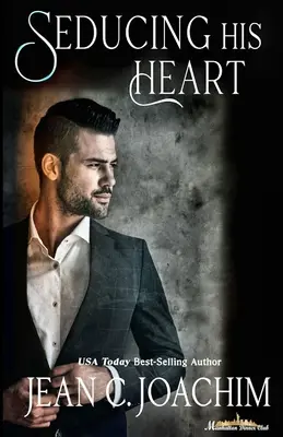Sedurre il suo cuore - Seducing His Heart