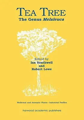 Albero del tè: Il genere Melaleuca - Tea Tree: The Genus Melaleuca