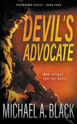 L'avvocato del diavolo: Un thriller militare di Steve Wolf - Devil's Advocate: A Steve Wolf Military Thriller