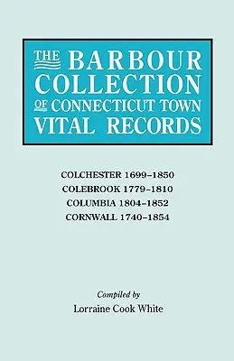 Collezione Barbour dei documenti vitali delle città del Connecticut [Vol. 7] - Barbour Collection of Connecticut Town Vital Records [Vol. 7]