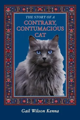 La storia di un gatto contrario e polemico - The Story of a Contrary, Contumacious Cat
