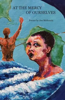Alla mercé di noi stessi - At the Mercy of Ourselves