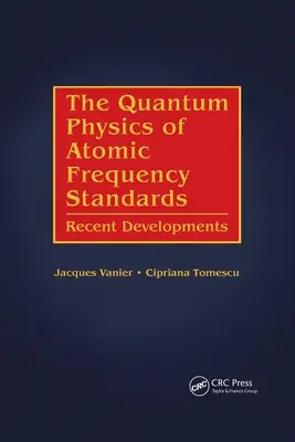 La fisica quantistica degli standard di frequenza atomica: Sviluppi recenti - The Quantum Physics of Atomic Frequency Standards: Recent Developments