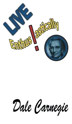 Vivere con entusiasmo! Formule, storie e approfondimenti. - Live Enthusiastically!: Formulas, stories and insights.