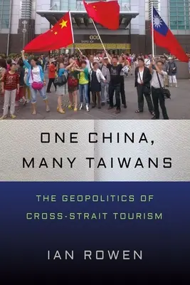 Una Cina, molti Taiwan: La geopolitica del turismo tra le due sponde dello Stretto - One China, Many Taiwans: The Geopolitics of Cross-Strait Tourism