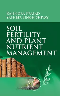Fertilità del suolo e gestione dei nutrienti per le piante - Soil Fertility And Plant Nutrient Management