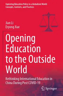 Aprire l'istruzione al mondo esterno: Ripensare l'educazione internazionale in Cina durante il post-Covida-19 - Opening Education to the Outside World: Rethinking International Education in China During Post Covid-19