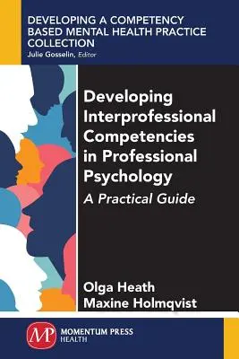Sviluppare le competenze interprofessionali in psicologia professionale: Una guida pratica - Developing Interprofessional Competencies in Professional Psychology: A Practical Guide