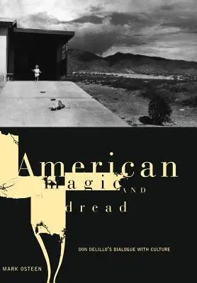 Magia e terrore americano: La narrativa di Don Delillo - American Magic and Dread: The Fiction of Don Delillo