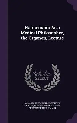 Hahnemann come filosofo della medicina, l'Organon, conferenza - Hahnemann As a Medical Philosopher, the Organon, Lecture