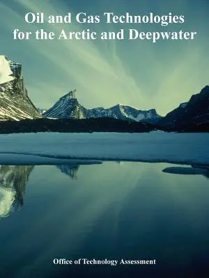Tecnologie per il petrolio e il gas nell'Artico e nelle acque profonde - Oil and Gas Technologies for the Arctic and Deepwater