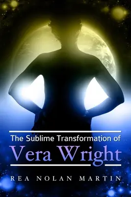 La sublime trasformazione di Vera Wright - The Sublime Transformation of Vera Wright