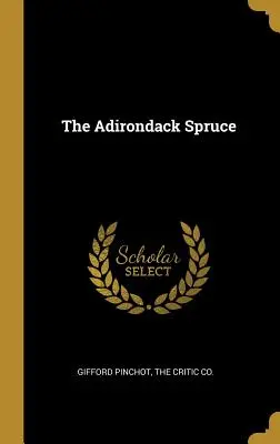 L'abete rosso dell'Adirondack - The Adirondack Spruce