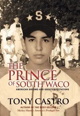 Il principe di South Waco: Sogni americani e grandi aspettative - The Prince of South Waco: American Dreams and Great Expectations