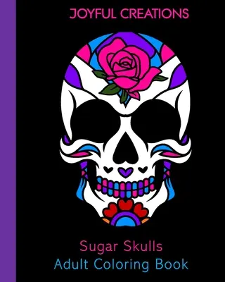 Libro da colorare per adulti con teschi di zucchero - Sugar Skulls Adult Coloring Book