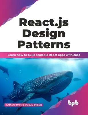 Modelli di progettazione React.Js: Imparare a costruire applicazioni React scalabili con facilità - React.Js Design Patterns: Learn How to Build Scalable React Apps with Ease