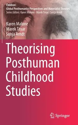 Teorizzare gli studi sull'infanzia post-umana - Theorising Posthuman Childhood Studies
