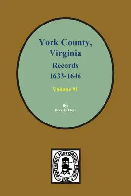 Registri della Contea di York, Virginia 1633-1646. (Vol. 1) - Records of York County, Virginia 1633-1646. (Vol. #1)