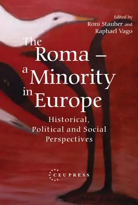 I Rom - una minoranza in Europa: prospettive storiche, politiche e sociali - The Roma - A Minority in Europe: Historical, Political and Social Perspectives